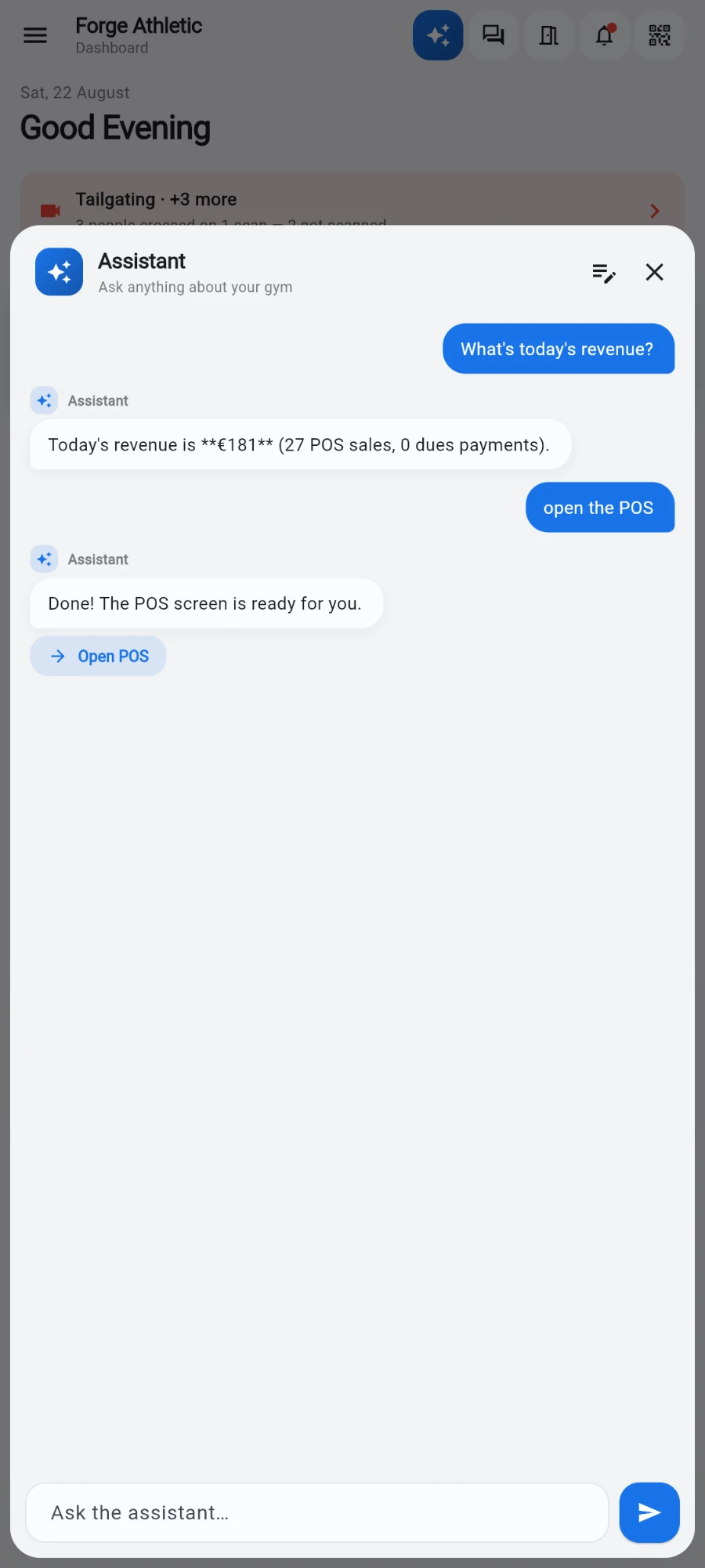 An Assistant conversation: the question 'What's today's revenue?' answered with 'Today's revenue is €181 (27 POS sales, 0 dues payments)', then 'open the POS' answered with 'Done! The POS screen is ready for you.' and a tappable Open POS button underneath