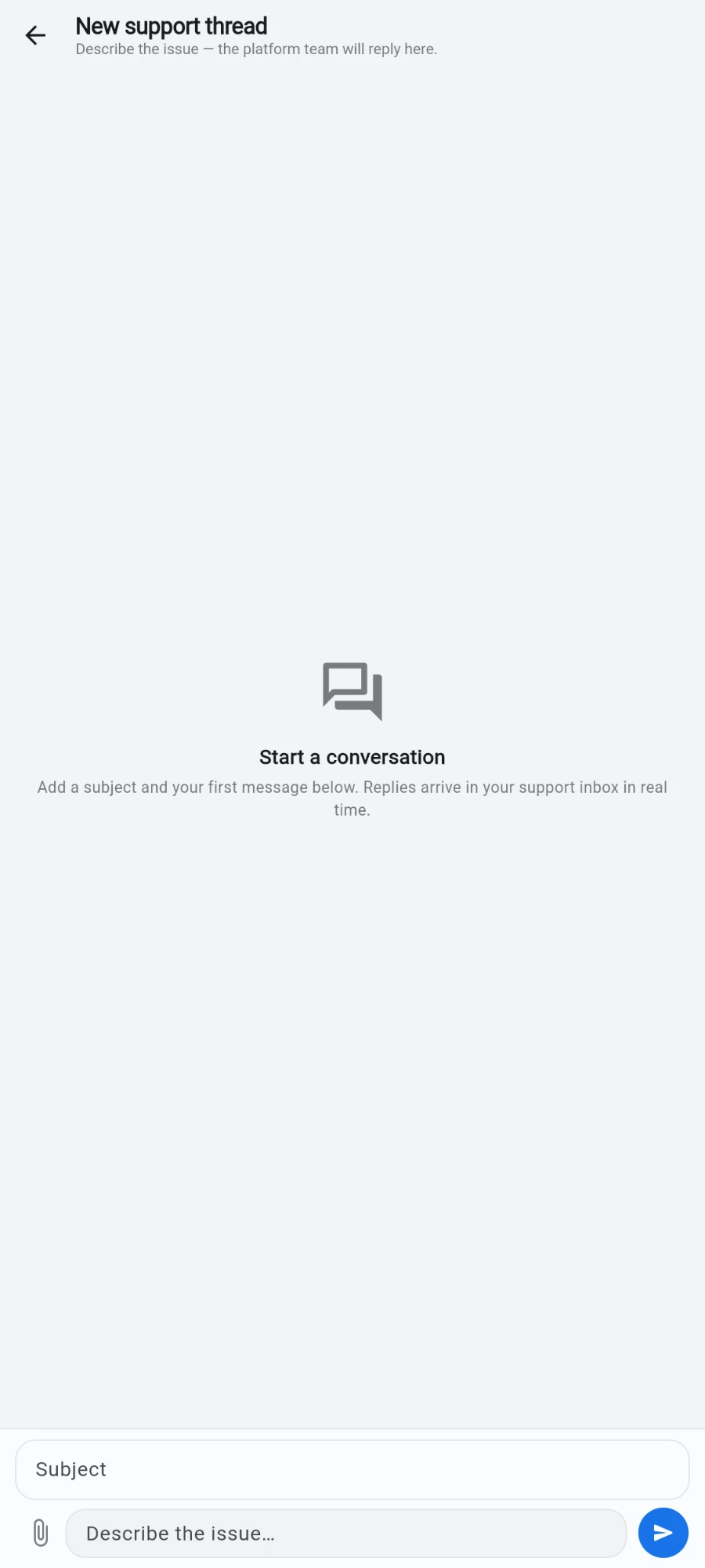The New support thread screen — 'Describe the issue — the platform team will reply here' — with the empty-state 'Start a conversation' message, and at the bottom a Subject field, a paperclip attach control and a 'Describe the issue…' box with a send button