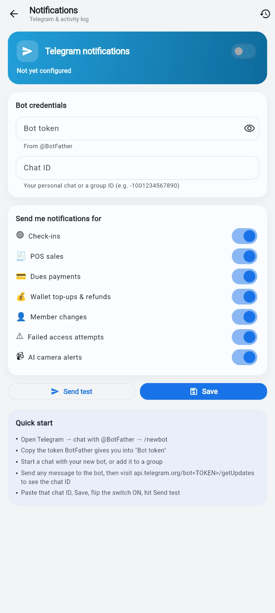 The Notifications screen subtitled 'Telegram & activity log': a blue header card with the Telegram notifications switch off and 'Not yet configured', a Bot credentials card with masked Bot token and Chat ID fields, the 'Send me notifications for' switch list, Send test and Save buttons, and the Quick start card