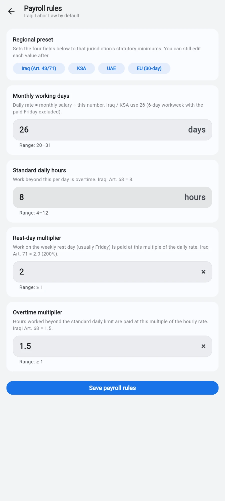The Payroll rules screen with Iraq, KSA, UAE and EU regional preset chips and the four wage-rule fields — Monthly working days 26, Standard daily hours 8, Rest-day multiplier 2 and Overtime multiplier 1.5 — above Save payroll rules