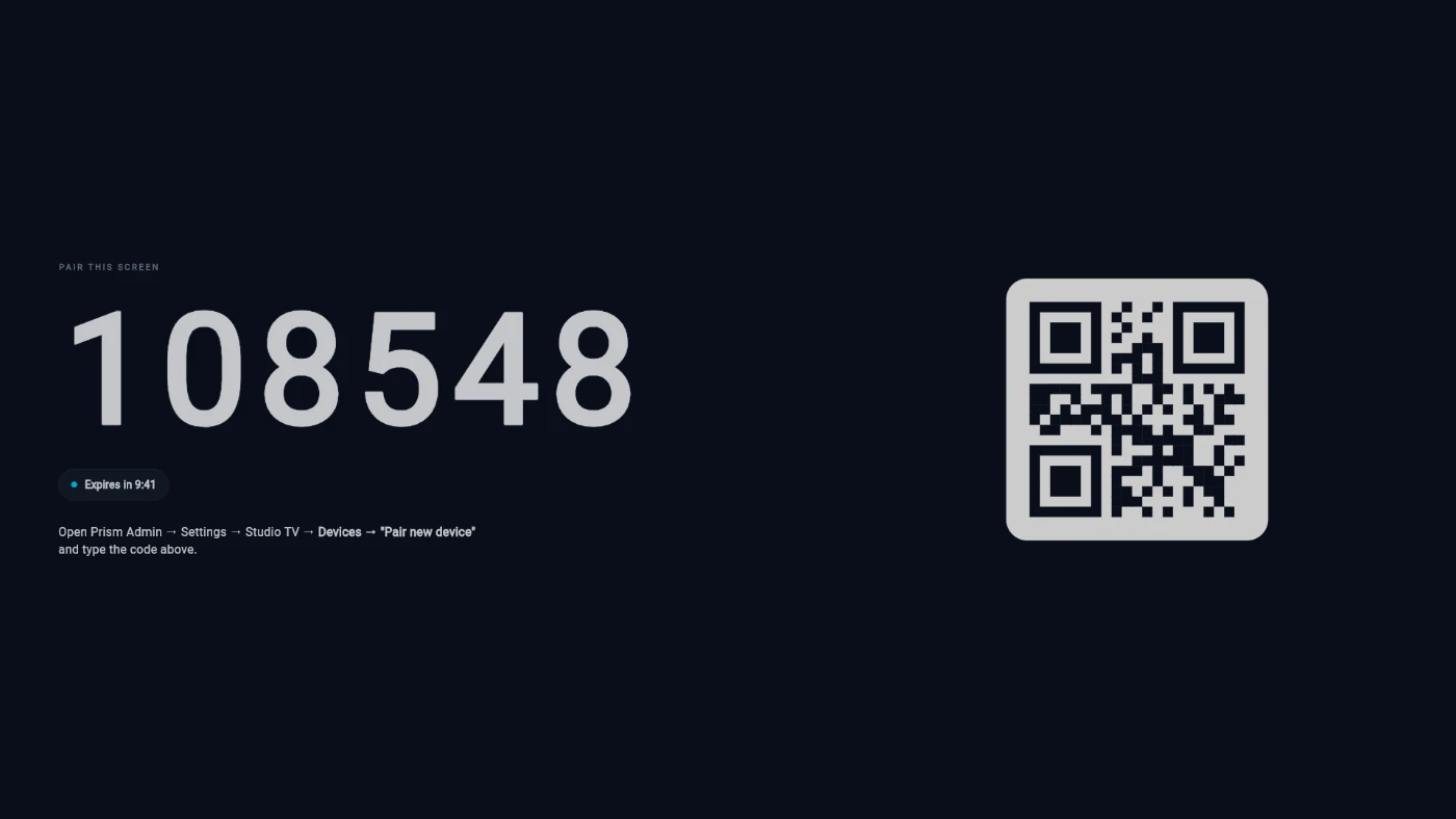 The Studio TV pairing screen: PAIR THIS SCREEN above the 6-digit code 108548, an “Expires in 9:41” pill, a QR card on the right, and the line “Open Prism Admin → Settings → Studio TV → Devices → 'Pair new device' and type the code above”