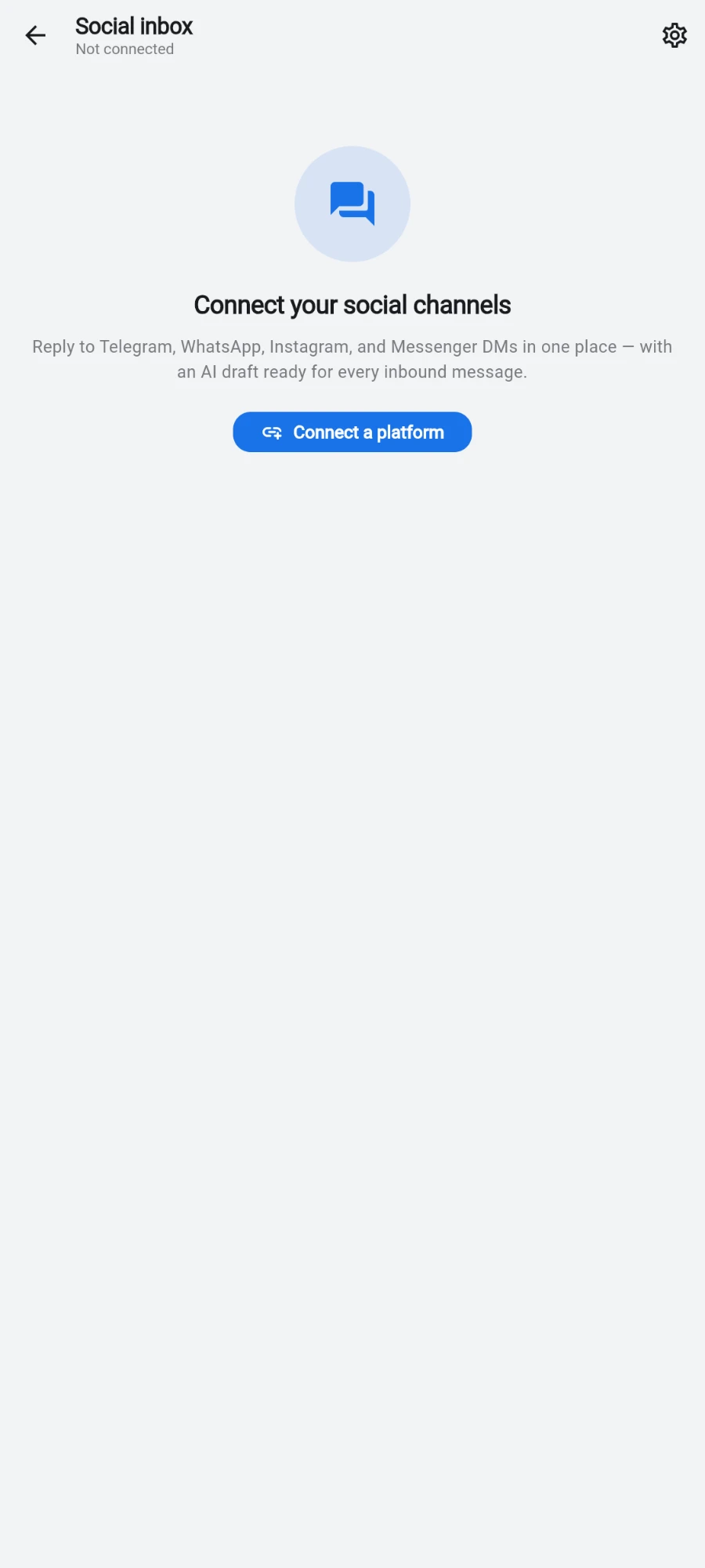 The Social inbox on first visit, headed 'Social inbox — Not connected' with a settings gear top right, showing the empty state 'Connect your social channels — Reply to Telegram, WhatsApp, Instagram, and Messenger DMs in one place, with an AI draft ready for every inbound message' and a Connect a platform button